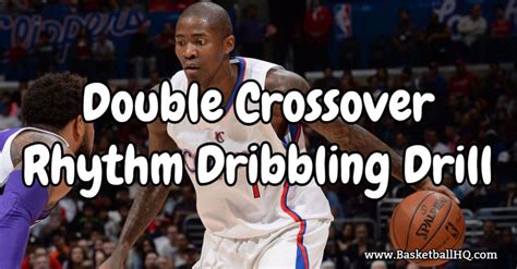 Double Crossover Rhythm Basketball Dribbling Drill Basketball Hq
