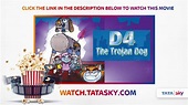 Watch Full Movie - D4 The Trojan Dog - YouTube