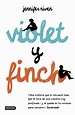 VIOLET Y FINCH / Jennifer Niven | Libros de leer, Libros bonitos para ...