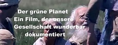 Der grüne Planet - Ein Film, der unsere Gesellschaft wunderbar ...