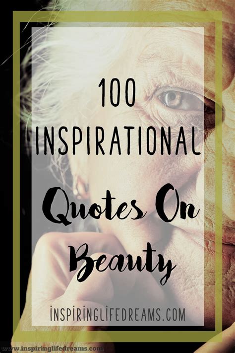If You Are Looking For The 100 Best Most Inspirational Beauty Quotes