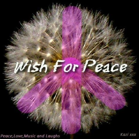 Wish For Peace Peace Love Happiness Make Peace Peace Of Mind Peace