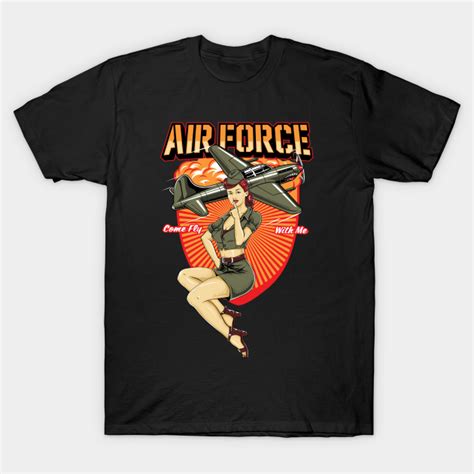 Air Force Pin Up Pin Up Girl T Shirt Teepublic