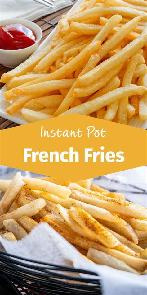 Instant Pot French Fries Recipe Easy Instant Pot Recipes Best