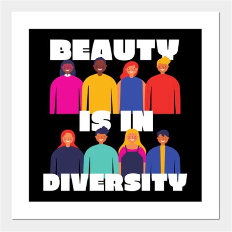 Beauty Is In Diversity Human Rights Posters And Art Prints Teepublic