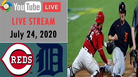 Detroit Tigers Vs Cincinnati Reds Mlb 2020 Live Stream July 24