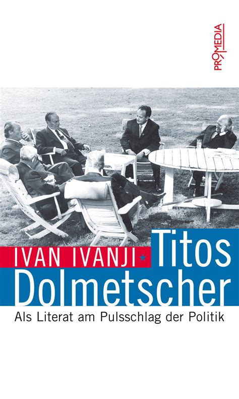 Ivan Ivanji Titos Dolmetscher Als Literat Am Pulsschlag Der Politik