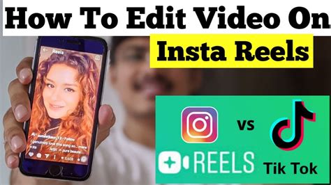 How To Use Instagram Reels How To Create Instagram Reels How To Edit Insta Reels Videos