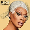 RuPaul - Black Butta Lyrics and Tracklist | Genius