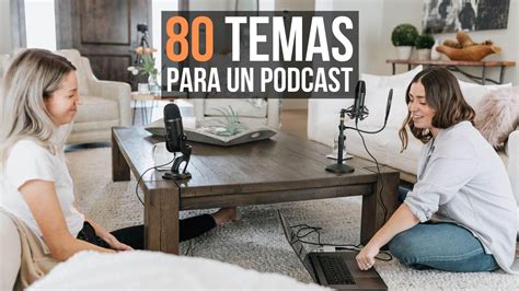 Temas Para Un Podcast Aquí Tienes 80 Ideas Para Inspirarte
