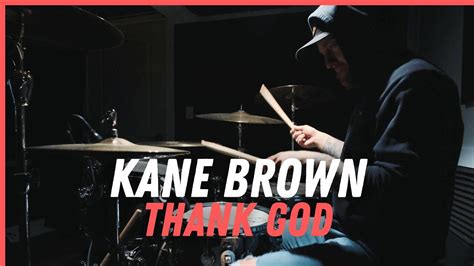 Thank God Kane Brown Drum Cover One News Page Video