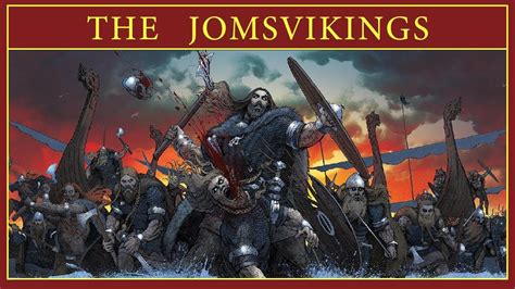 The Legendary Order Of The Jomsvikings The Greatest Viking Warriors