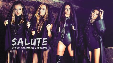 Little Mix Salute Very Extended Version Lyric Video Youtube