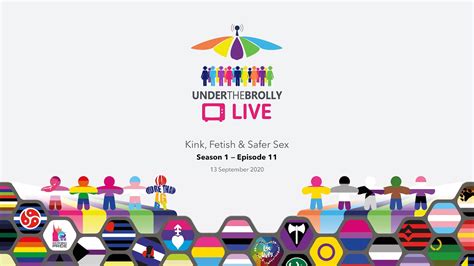 Kink Fetish And Safer Sex Under The Brolly Live S1 E11 Youtube