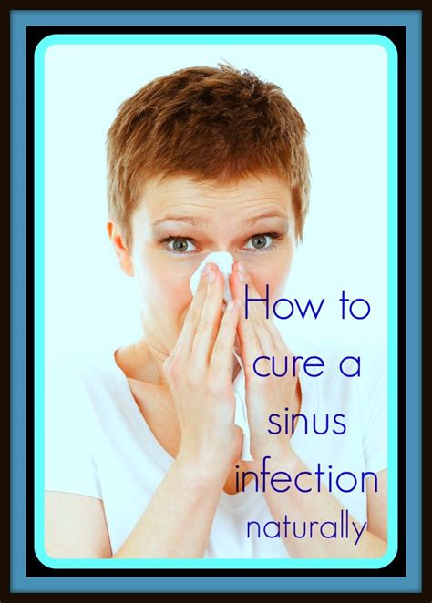 In mild cases, lifestyle changes and healthy food habits can allow the body to heal itself. How to Cure a Sinus Infection the Natural Way