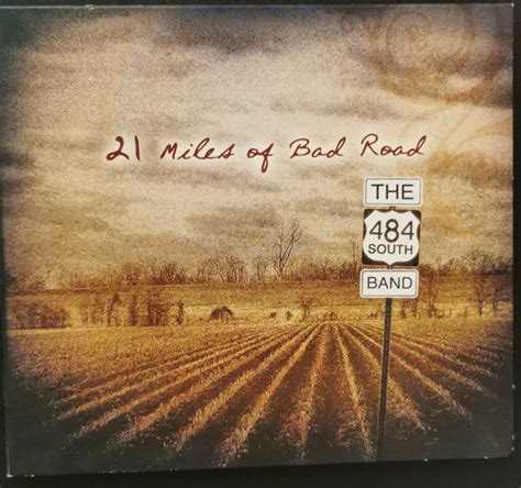The 484 South Band 21 Miles Of Bad Road 2011 Cd Discogs