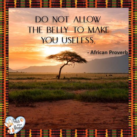 57 African Proverbs Fetch Great Quotes
