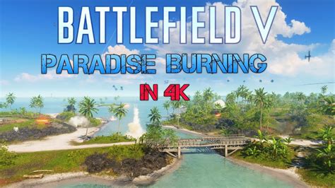 Paradise Burning A Battlefield V Pacific Storm Cineamtic 4k Youtube