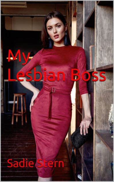 My Lesbian Boss By Sadie Stern Ebook Barnes And Noble®