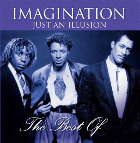 Imagination · Imagination Just An Illusion Greatest Hits Cd 2005
