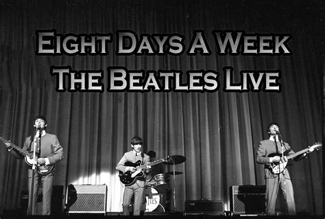 DiÁrio Dos Beatles Eight Days A Week The Beatles Live