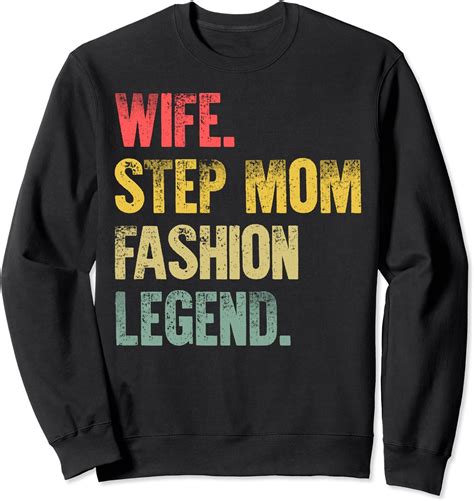 Mother Women T T Shirt Wife Step Mom Blogging Legend Sweatshirt Clothing Shoes