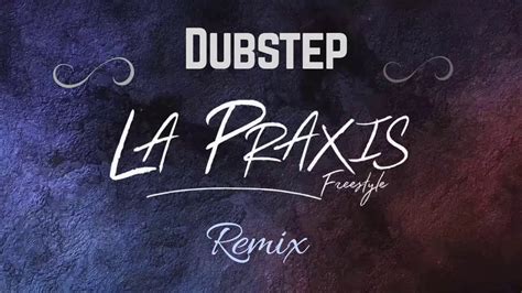 La Praxis Redimi2 Dubstep Remixmaxi Tapia Youtube