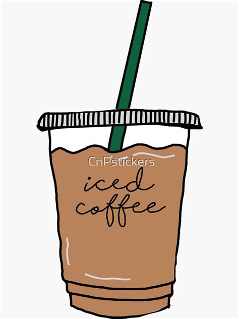 Iced Coffee Sticker For Sale By Cnpstickers Redbubble