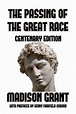 The Passing of the Great Race by Madison Grant (English) Paperback Book ...
