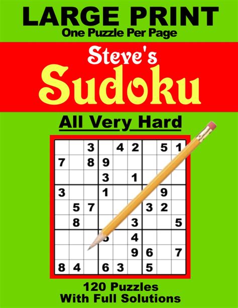 Sudoku Large Print All Very Hard 120 All Very Hard Puzzles For Adults And Seniors One Puzzle