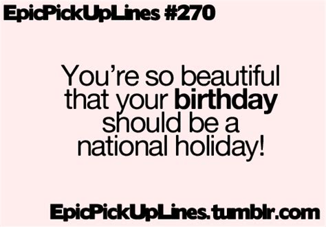 Clean Birthday Pick Up Lines Funniest Pick Up Lines