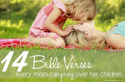 15 Bible Verses For Every Mom To Pray For Her Children The Purposeful Mom