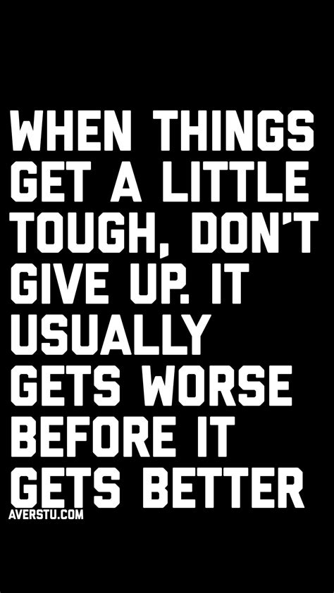 When Things Get Tough Quotes Shortquotescc