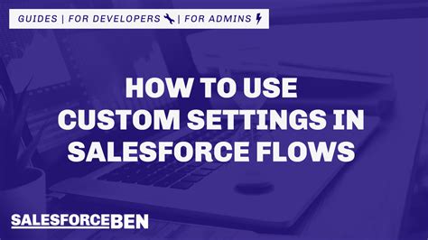 How To Use Custom Settings In Salesforce Flows Salesforce Ben