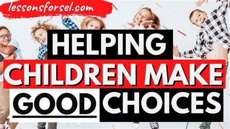 Helping Children Make Good Choices Social Emotional Learning Video