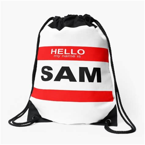 Hello My Name Is Sam Drawstring Bag For Sale By Sbooth9 Redbubble