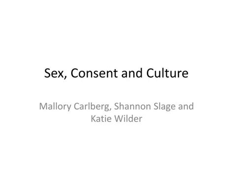 Ppt Sex Consent And Culture Powerpoint Presentation Free Download Id1557526