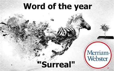 Why Merriam Webster Chose Surreal As The Word Of The Year