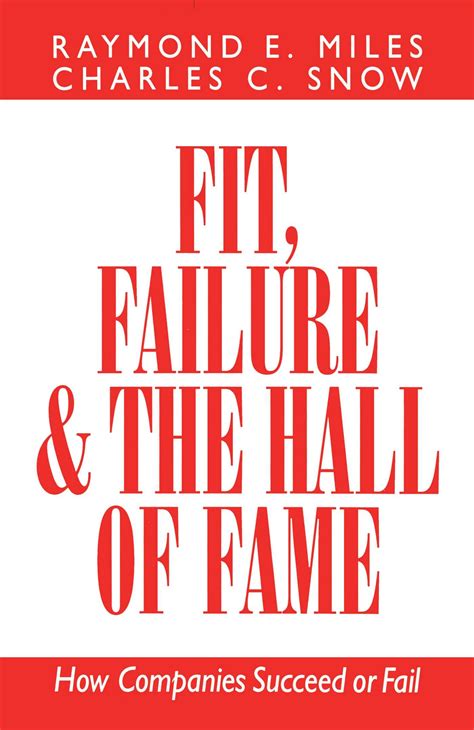 Fit Failure And The Hall Of Fame Ebook By Charles C Snow Raymond E