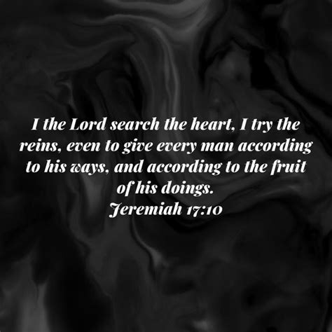 Jeremiah 1710 I The Lord Search The Heart I Try The Reins Even To