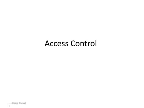 Ppt Access Control Powerpoint Presentation Free Download Id1909573