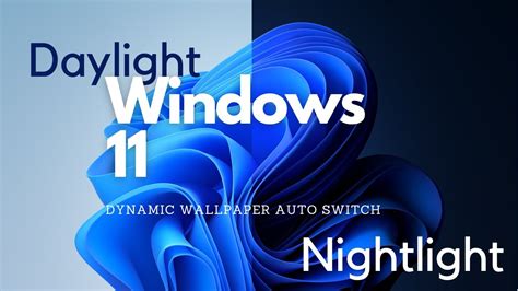 How To Get Windows 11 Dynamic Wallpaper Effect Auto Switch To Dark