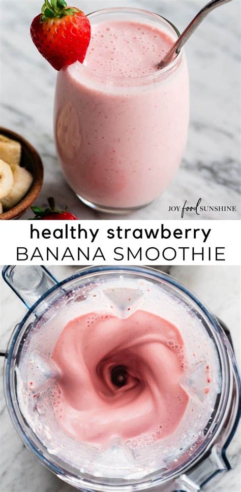 Healthy Strawberry Banana Smoothie Joyfoodsunshine