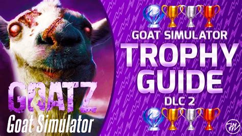 Goat Simulator GoatZ DLC Trophy Guide And Roadmap ALL TROPHIES COMPLETION