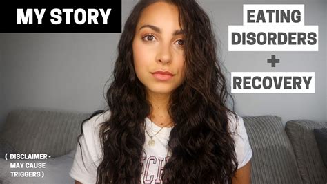 My Story My Eating Disorder Recovery Jounery Disclaimer May Cause Triggers Youtube