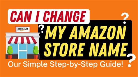 Can I Change My Amazon Store Name Our Simple Step By Step Guide How