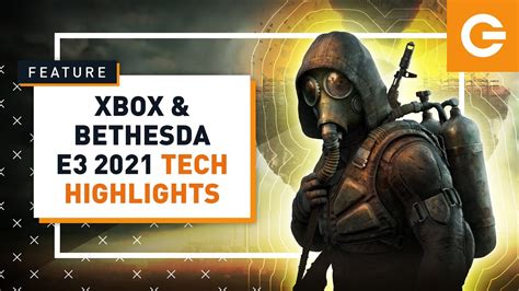 Xbox And Bethesda E3 2021 Showcase The Tech Highlights Youtube
