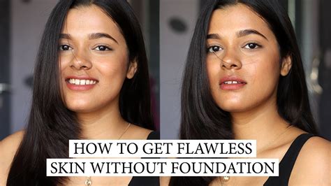 How To Get Flawless Skin Without Foundation Raina Jain Youtube