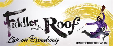Fiddler On The Roof Cancelled Tickets 12th May Saenger Theatre In