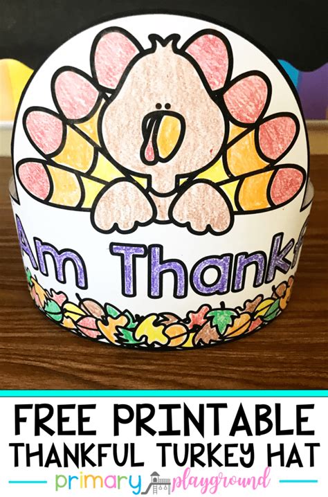 Free Printable Thankful Turkey Hat Primary Playground